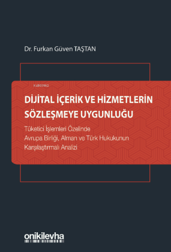 Dijital İçerik ve Hizmetlerin Sözleşmeye Uygunluğu