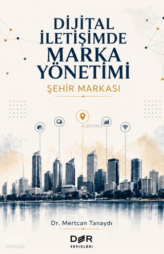 Dijital İletişimde Marka Yönetimi - Şehir Markası