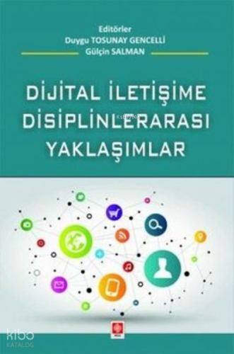 Dijital İletişime Disiplinlerarası Yaklaşım