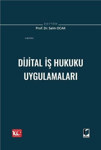 Dijital İş Hukuku Uygulamaları - Kitapiks.com
