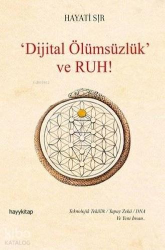 Dijital Ölümsüzlük ve Ruh