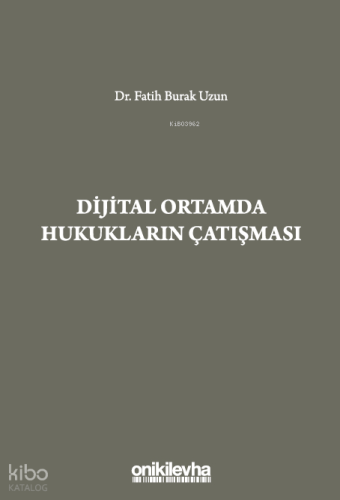Dijital Ortamda Hukukların Çatışması