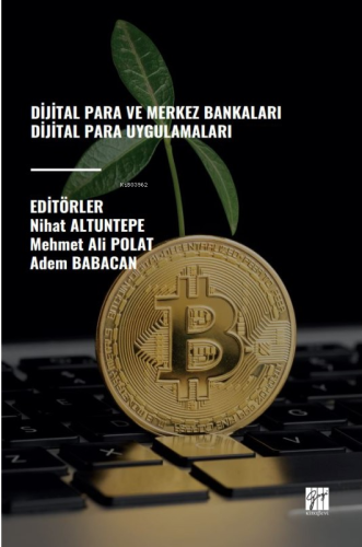 Dijital Para Ve Merkez Bankaları Dijital Para Uygulamaları - Kitapiks.