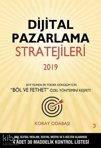 Dijital Pazarlama Stratejileri 2019; 2019 Yılında En Yüksek Dönüşüm iç