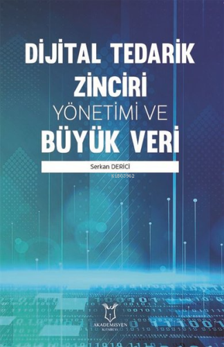 Dijital Tedarik Zinciri Yönetimi ve Büyük Veri - Kitapiks.com