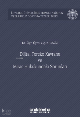 Dijital Tereke Kavramı ve Miras Hukukundaki Sorunları