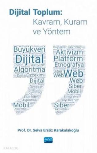 Dijital Toplum: Kavram, Kuram ve Yöntem - Kitapiks.com