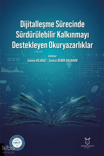 Dijitalleşme Sürecinde Sürdürülebilir Kalkınmayı Destekleyen Okuryazar
