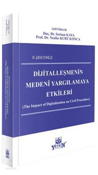 Dijitalleşmenin Medenî Yargılamaya Etkileri
