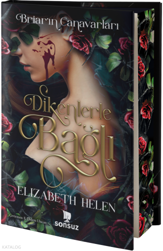 Dikenlerle Bağlı (Ciltli)