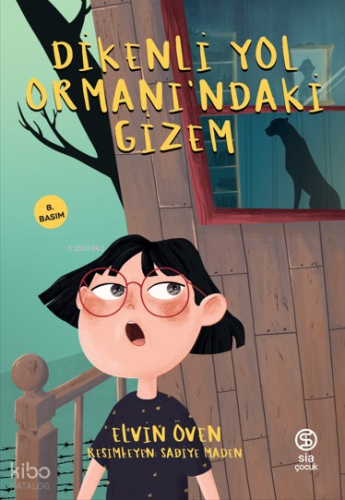 Dikenli Yol Ormanı’ndaki Gizem