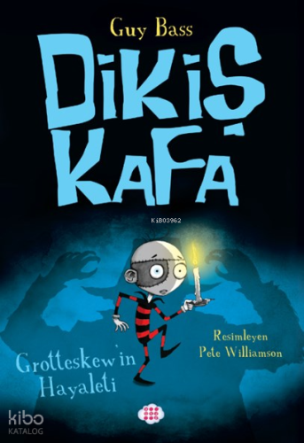 Dikiş Kafa 3 - Grotteskew'in Hayaleti