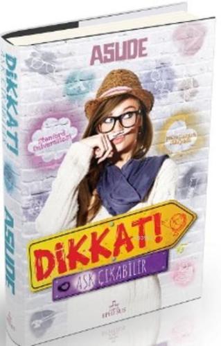 Dikkat Aşk Çıkabilir (Ciltli) - Kitapiks.com