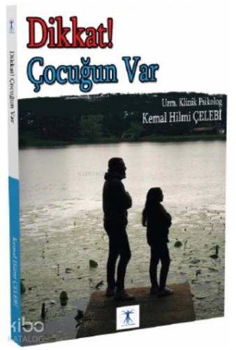 Dikkat Çocuğun Var