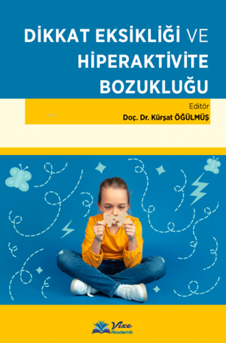 Dikkat Eksikliği Ve Hiperaktivite Bozukluğu - Kitapiks.com