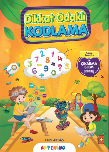 Dikkat Odaklı Kodlama Serisi;Çıkarma İşlemi - Kitapiks.com