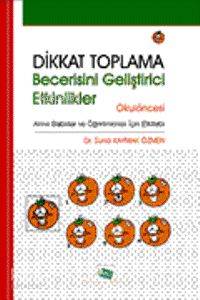 Dikkat Toplama Becerisini Geliştirici Etkinlikler; Okulöncesi
