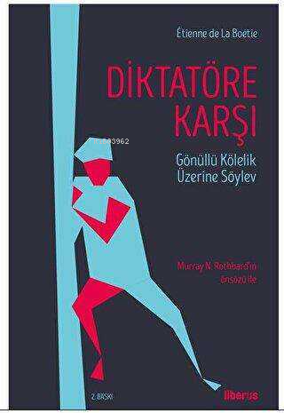 Diktatöre Karşı & Gönüllü Kulluk Üzerine Söylev
