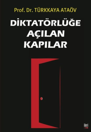 Diktatörlüğe Açılan Kapılar - Kitapiks.com