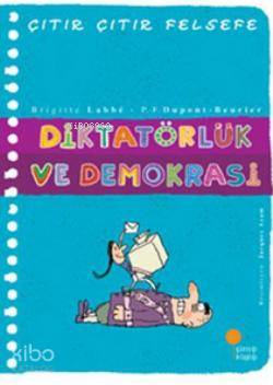 Diktatörlük ve Demokrasi; Çıtır Çıtır Felsefe 23
