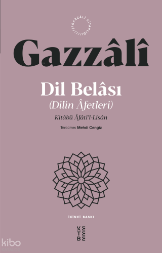 Dil Belası (Dilin Âfetleri);Kitâbü Âfâti’l-Lisân