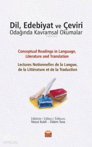 Dil Edebiyat ve Çeviri Odağında Kavramsal Okumalar