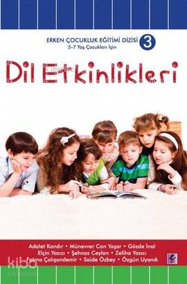 Dil Etkinlikleri; 5 - 7 Yaş Çocuklar İçin