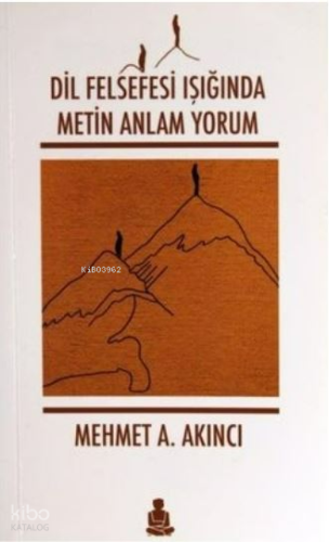 Dil Felsefesi Işığında Metin Anlam Yorum