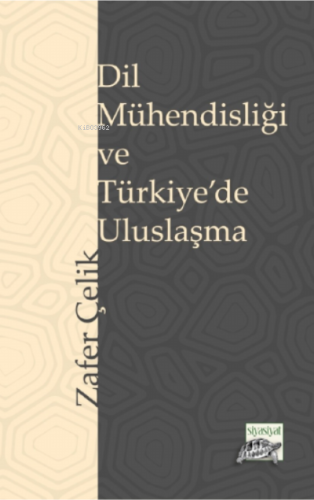 Dil Mühendisliği ve Türkiye’de Uluslaşma