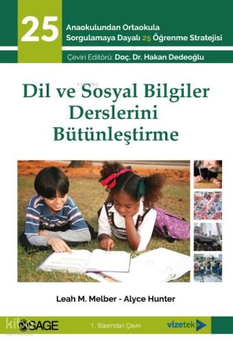 Dil Ve Sosyal Bilgiler Derslerini Bütünleştirme;Anaokulundan Ortaokula Sorgulamaya Dayalı 25 Öğrenme Stratejisi