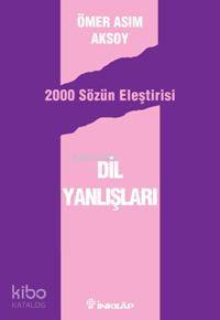 Dil Yanlışları - 2000 Sözün Eleştirisi