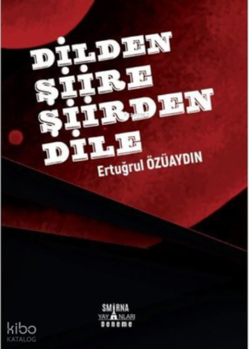 Dilden Şiire Şiirden Dile