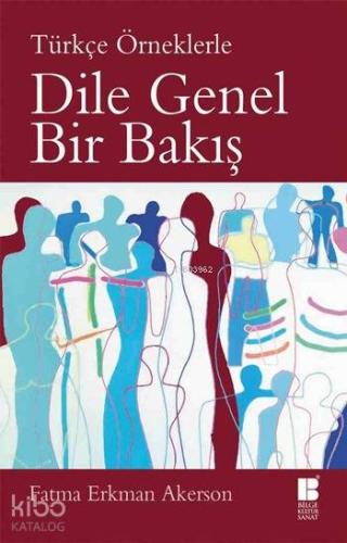 Dile Genel Bir Bakış; Türkçe Örneklerle