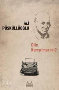 Dile Karışılmaz mı ? - Kitapiks.com
