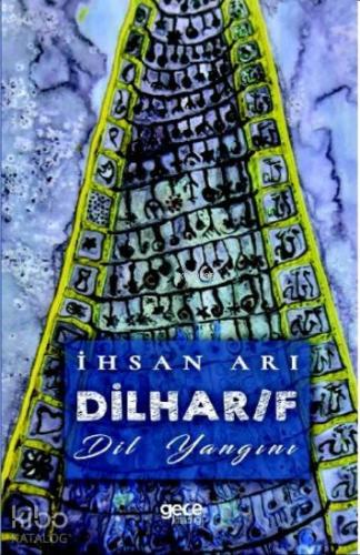 Dilhar/f; Dil Yangını