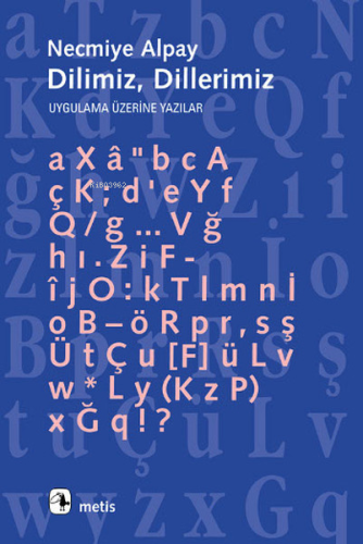 Dilimiz Dillerimiz; Uygulama Üzerine Yazılar - Kitapiks.com