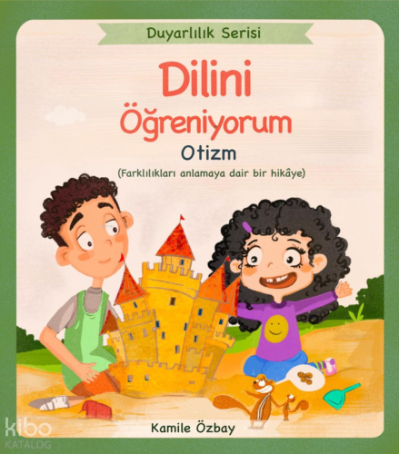 Dilini Öğreniyorum - Otizm;Duyarlılık Serisi
