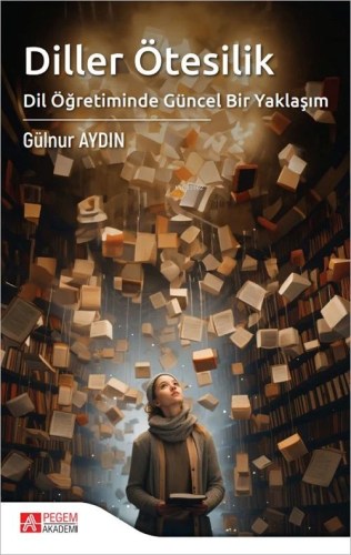 Diller Ötesilik Dil Öğretiminde Güncel Bir Yaklaşım - Kitapiks.com