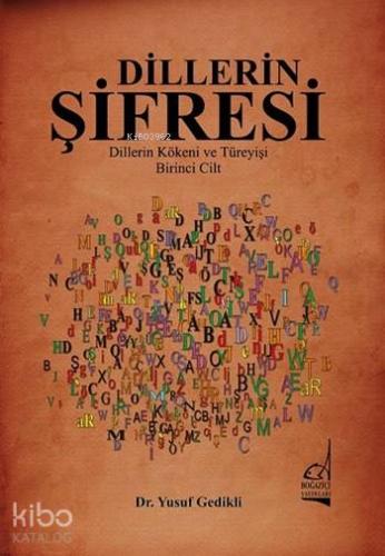 Dillerin Şifresi; Dillerin Kökeni ve Türeyişi - Birinci Cilt