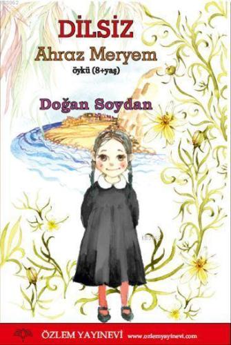 Dilsiz; Ahraz Meryem
