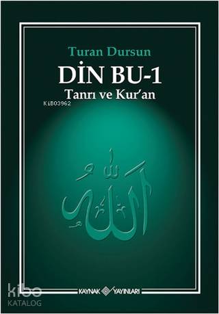 Din Bu - 1; Tanrı ve Kur'an
