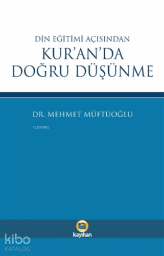 Din Eğitimi Açısından Kur'an'da Doğru Düşünme