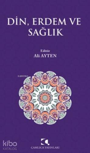 Din, Erdem ve Sağlık