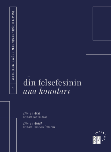 Din Felsefesinin Ana Konuları Cilt 1