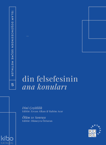 Din Felsefesinin Ana Konuları Cilt 5