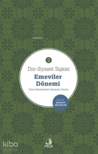 Din-Siyaset İlişkisi - Emeviler Dönemi 2 Emeviler Dönemi