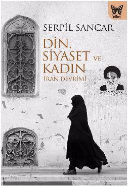 Din, Siyaset ve Kadın; İran Devrimi