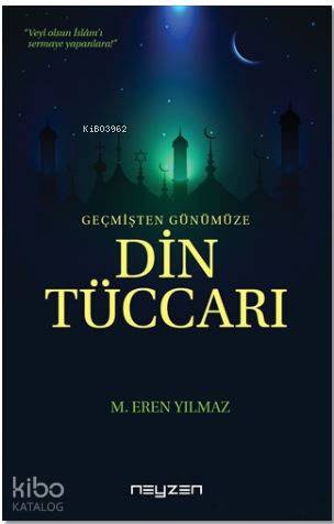 Din Tüccarı; Geçmişten Günümüze