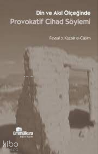 Din ve Akıl Ölçeğinde Provokatif Cihad Söylemi
