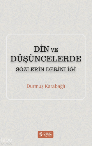 Din Ve Düşüncelerde Sözlerin Derinliği